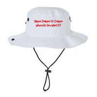 Yapper Snapper Or Crapper Where Do You Want It Bucket Hat