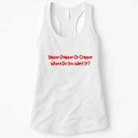 Yapper Snapper Or Crapper Where Do You Want It Womens Tank Top
