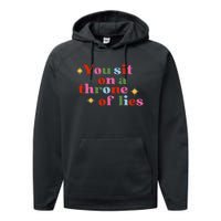 You Sit On A Throne Of Lies Performance Fleece Hoodie