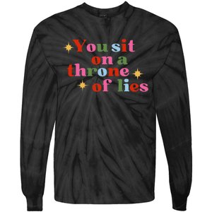 You Sit On A Throne Of Lies Tie-Dye Long Sleeve Shirt