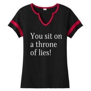 You Sit On A Throne Of Lies! Funny Christmas Sayings Ladies Halftime Notch Neck Tee