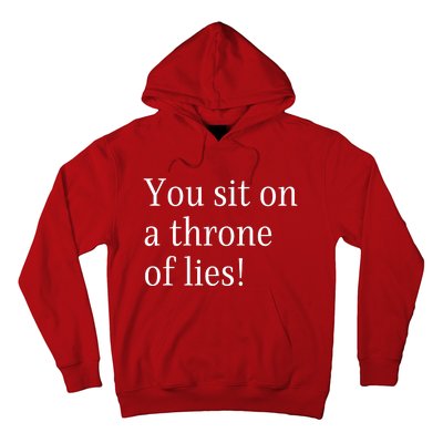 You Sit On A Throne Of Lies! Funny Christmas Sayings Hoodie