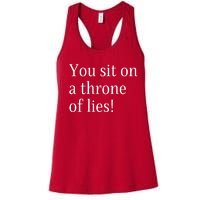 You Sit On A Throne Of Lies! Funny Christmas Sayings Women's Racerback Tank