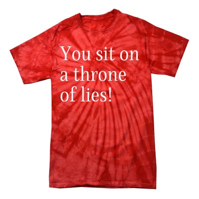 You Sit On A Throne Of Lies! Funny Christmas Sayings Tie-Dye T-Shirt