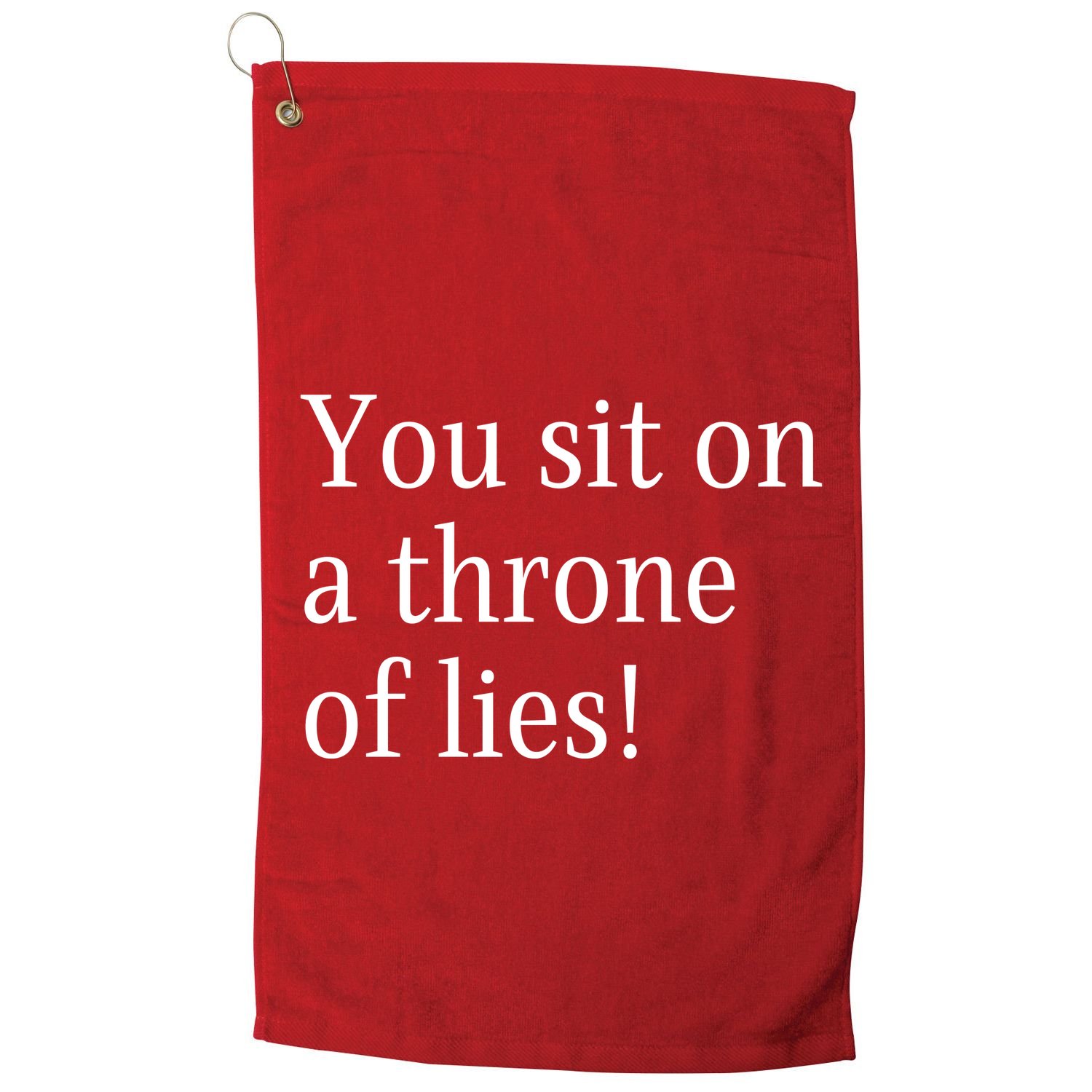 You Sit On A Throne Of Lies! Funny Christmas Sayings Golf Towel