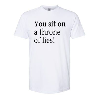 You Sit On A Throne Of Lies! Funny Christmas Sayings Softstyle CVC T-Shirt