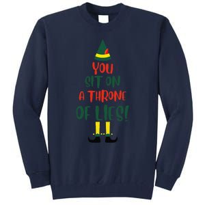 You Sit On A Throne Of Lies Quote Funny Christmas Tall Sweatshirt