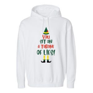 You Sit On A Throne Of Lies Quote Funny Christmas Garment-Dyed Fleece Hoodie