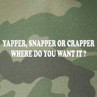 Yapper Snapper Or Crapper Where Do You Want It Funny Legacy Tie Dye Trucker Hat