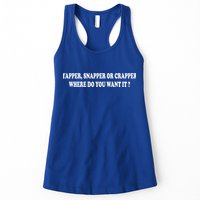 Yapper Snapper Or Crapper Where Do You Want It Funny Womens Tank Top