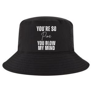 Youre So Pine You Blow My Mind Funny Christmas Cool Comfort Performance Bucket Hat