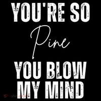 Youre So Pine You Blow My Mind Funny Christmas Baby Bodysuit