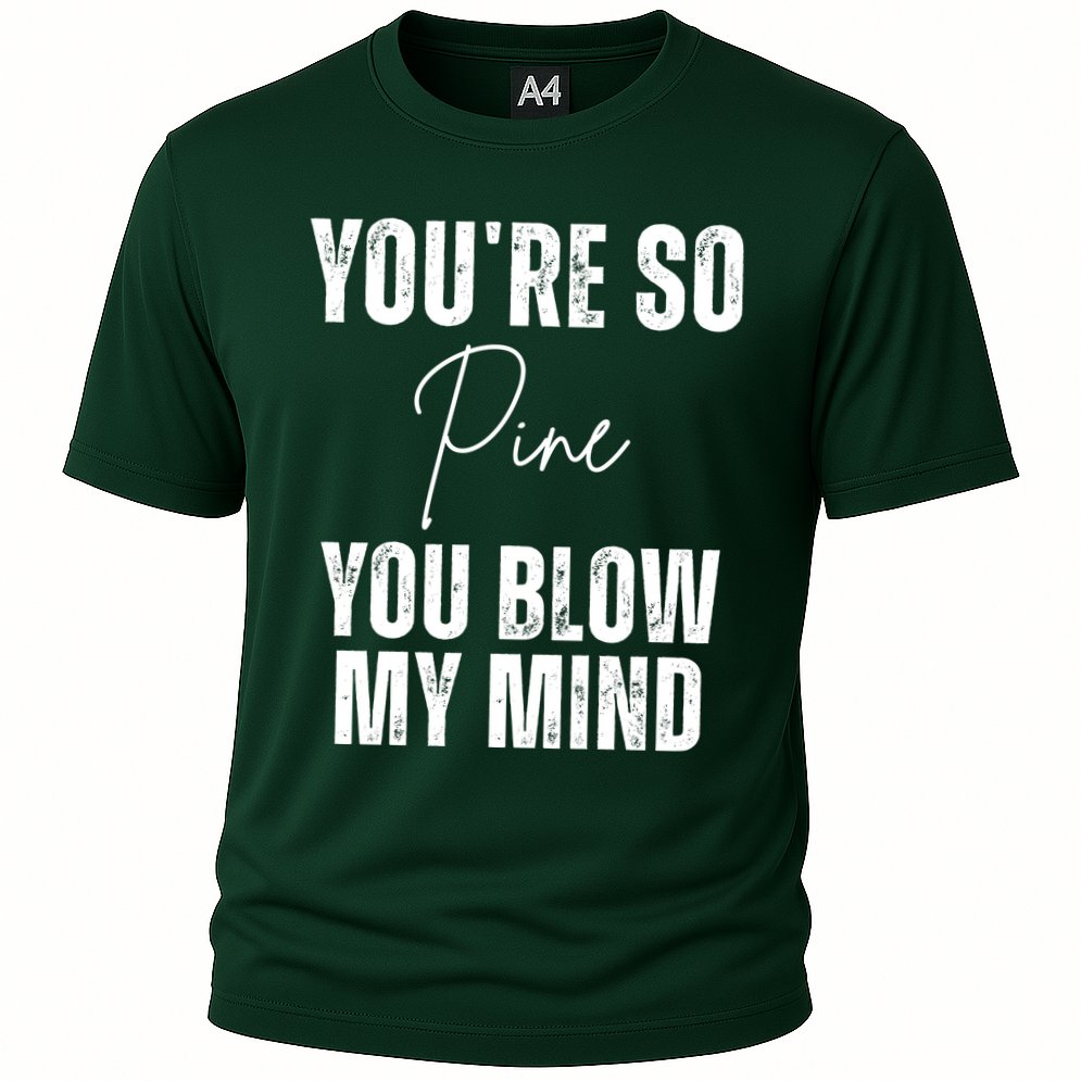 Youre So Pine You Blow My Mind Funny Christmas Cooling Performance Crew T-Shirt