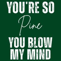 Youre So Pine You Blow My Mind Funny Christmas Cooling Performance Crew T-Shirt
