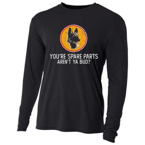 YouRe Spare Parts ArenT Ya Bud Funny Quotes Dog Gift Cooling Performance Long Sleeve Crew