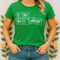 Yes Science Periodic Table Womens T-Shirt