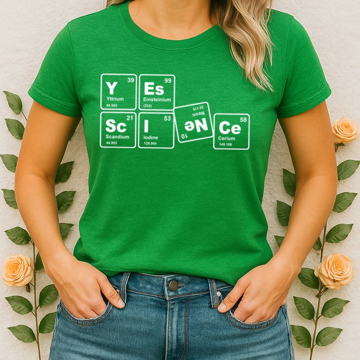 Yes Science Periodic Table Womens T-Shirt