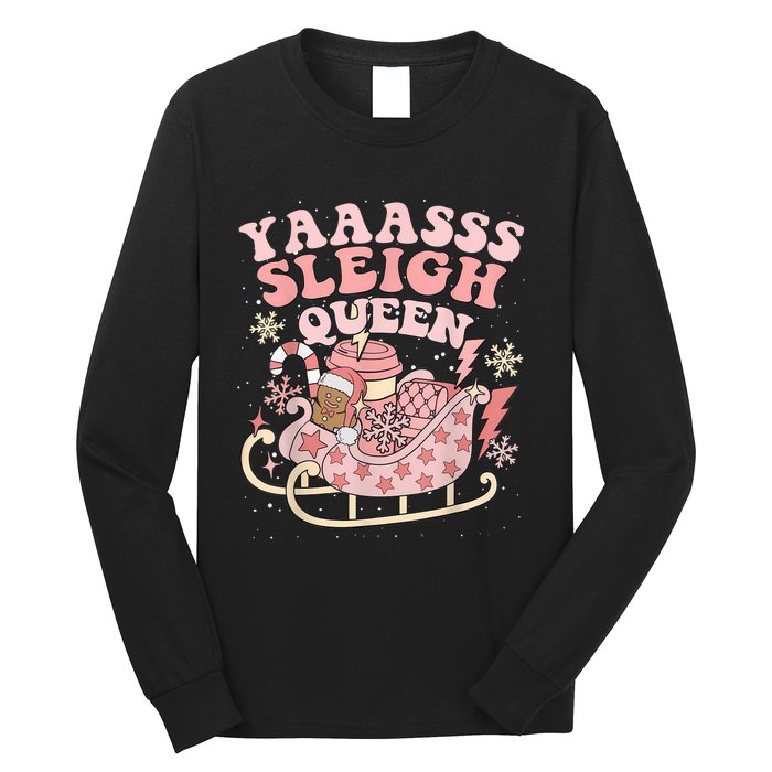 Yaaasss Sleigh Queen Sleigh Girl Matching Christmas Pajamas Long Sleeve Shirt