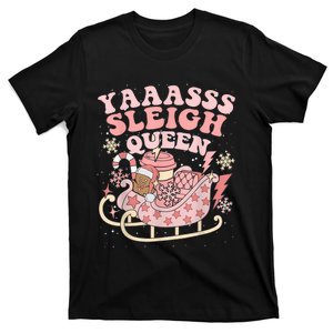 Yaaasss Sleigh Queen Sleigh Girl Matching Christmas Pajamas T-Shirt