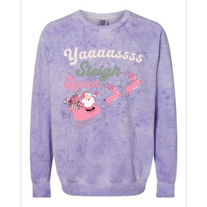 Yaaasss Sleigh Queen Sleigh Girl Matching Christmas Pajamas Colorblast Crewneck Sweatshirt