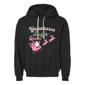 Yaaasss Sleigh Queen Sleigh Girl Matching Christmas Pajamas Garment-Dyed Fleece Hoodie