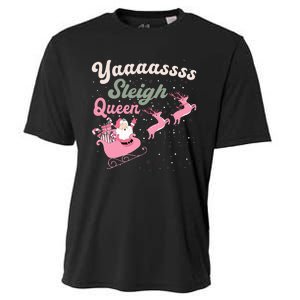 Yaaasss Sleigh Queen Sleigh Girl Matching Christmas Pajamas Cooling Performance Crew T-Shirt