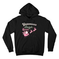 Yaaasss Sleigh Queen Sleigh Girl Matching Christmas Pajamas Hoodie