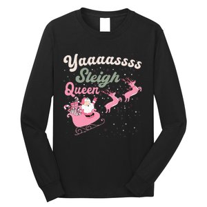 Yaaasss Sleigh Queen Sleigh Girl Matching Christmas Pajamas Long Sleeve Shirt