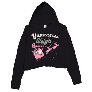 Yaaasss Sleigh Queen Sleigh Girl Matching Christmas Pajamas Crop Fleece Hoodie