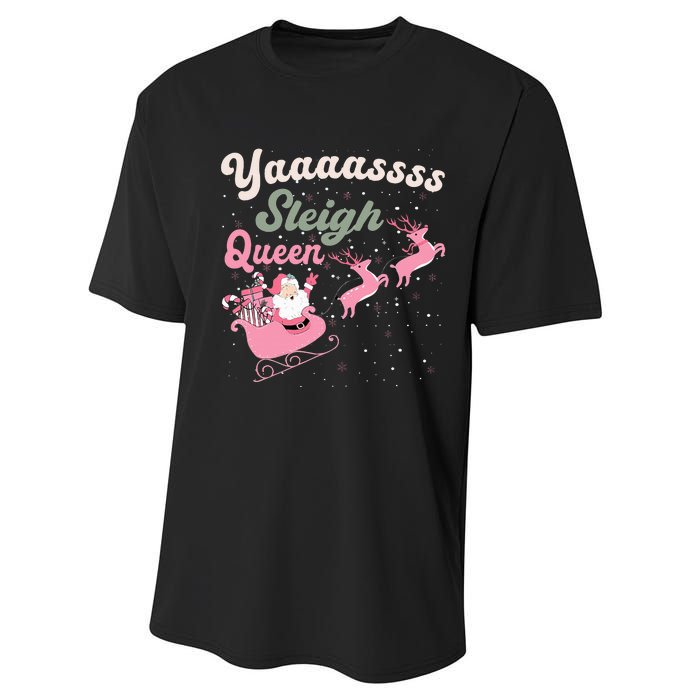 Yaaasss Sleigh Queen Sleigh Girl Matching Christmas Pajamas Performance Sprint T-Shirt