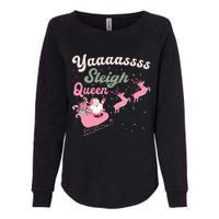 Yaaasss Sleigh Queen Sleigh Girl Matching Christmas Pajamas Womens California Wash Sweatshirt