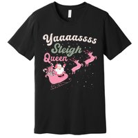 Yaaasss Sleigh Queen Sleigh Girl Matching Christmas Pajamas Premium T-Shirt