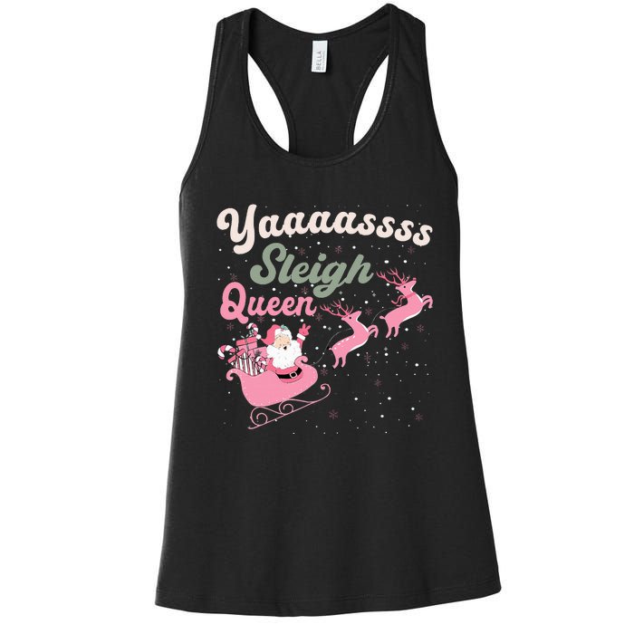 Yaaasss Sleigh Queen Sleigh Girl Matching Christmas Pajamas Women's Racerback Tank