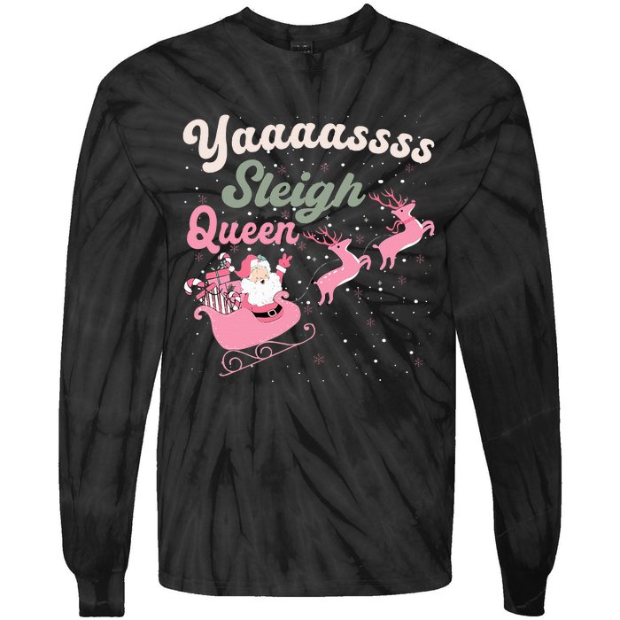 Yaaasss Sleigh Queen Sleigh Girl Matching Christmas Pajamas Tie-Dye Long Sleeve Shirt