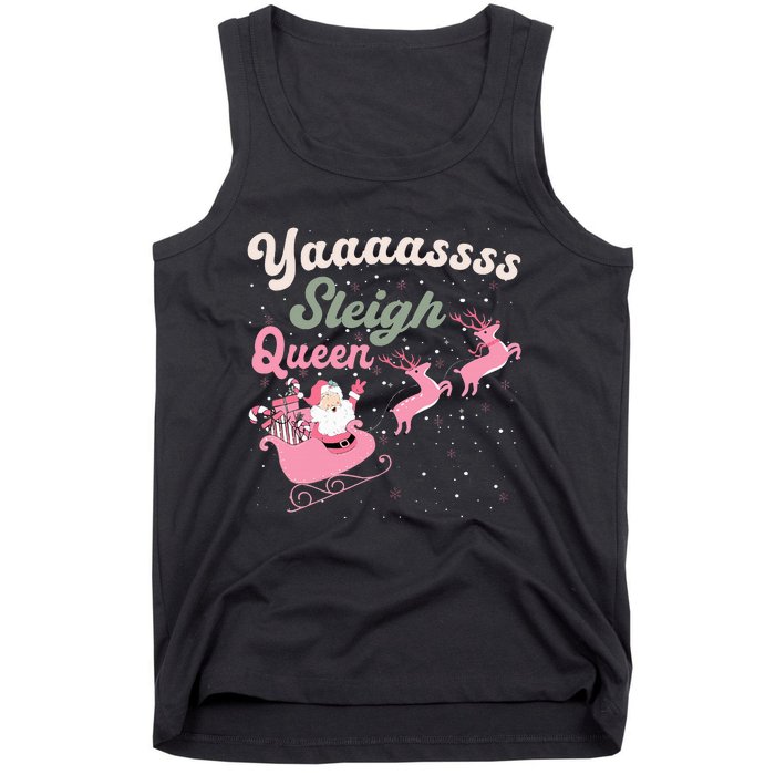 Yaaasss Sleigh Queen Sleigh Girl Matching Christmas Pajamas Tank Top