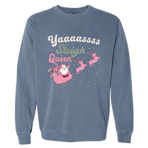 Yaaasss Sleigh Queen Sleigh Girl Matching Christmas Pajamas Garment-Dyed Sweatshirt