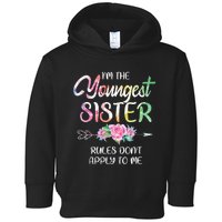 Youngest Sister Rules DonT Apply To Me Funny Sibling Toddler Hoodie