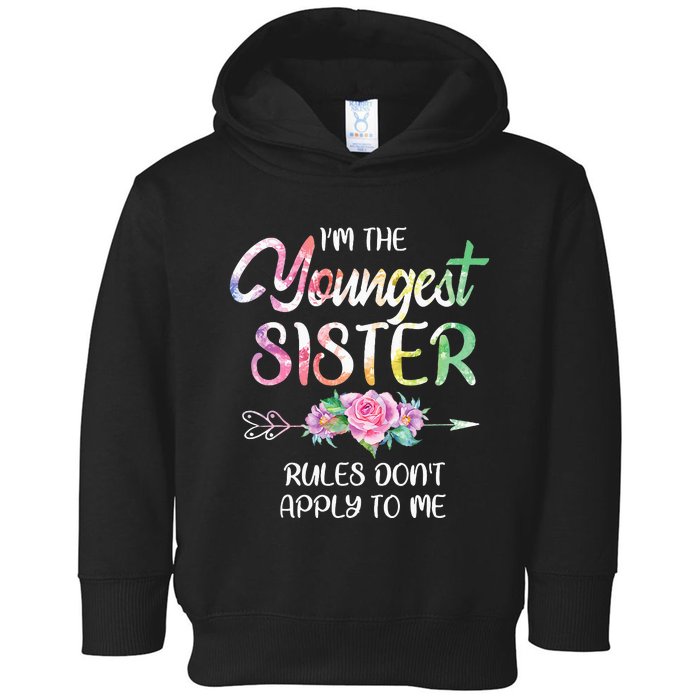 Youngest Sister Rules DonT Apply To Me Funny Sibling Toddler Hoodie