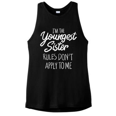 Youngest Sister Rules Dont Apply To Me Funny Sibling Ladies PosiCharge Tri-Blend Wicking Tank