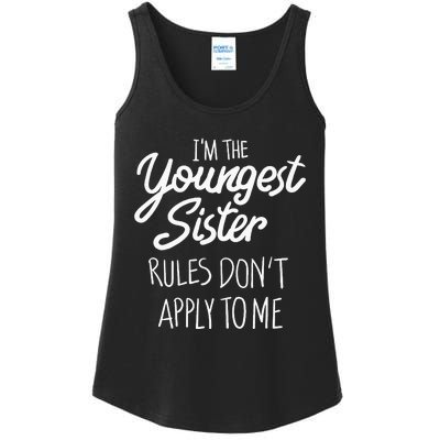 Youngest Sister Rules Dont Apply To Me Funny Sibling Ladies Essential Tank