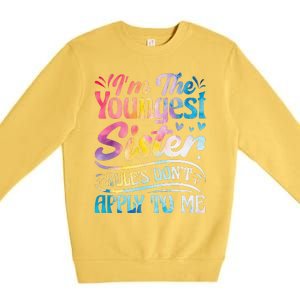 Youngest Sister Rules Don't Apply To Me Funny Matching Premium Crewneck Sweatshirt