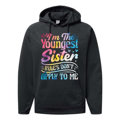 Youngest Sister Rules Don't Apply To Me Funny Matching Performance Fleece Hoodie