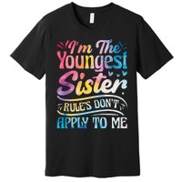 Youngest Sister Rules Don't Apply To Me Funny Matching Premium T-Shirt