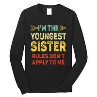 Youngest Sister Rules Dont Apply To Me Matching Sister Long Sleeve Shirt