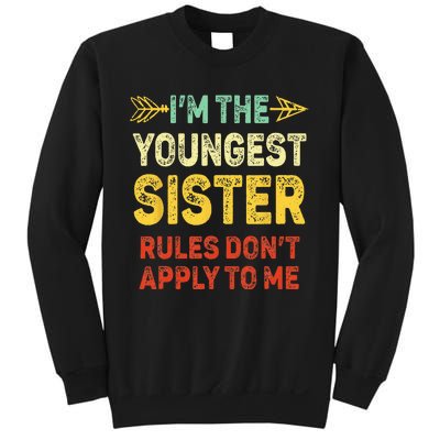 Youngest Sister Rules Dont Apply To Me Matching Sister Sweatshirt