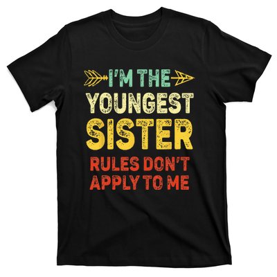 Youngest Sister Rules Dont Apply To Me Matching Sister T-Shirt