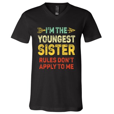 Youngest Sister Rules Dont Apply To Me Matching Sister V-Neck T-Shirt