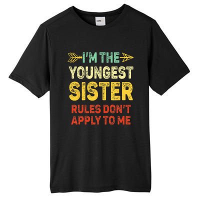 Youngest Sister Rules Dont Apply To Me Matching Sister Tall Fusion ChromaSoft Performance T-Shirt