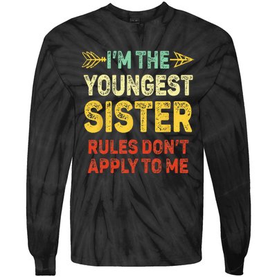 Youngest Sister Rules Dont Apply To Me Matching Sister Tie-Dye Long Sleeve Shirt