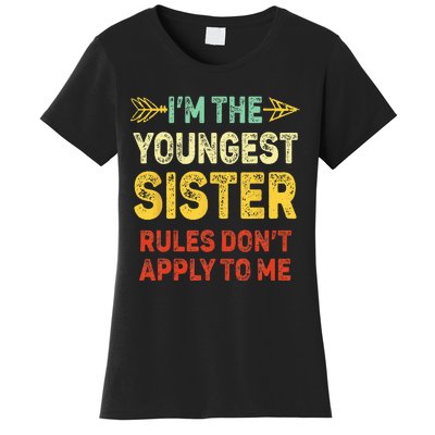 Youngest Sister Rules Dont Apply To Me Matching Sister Women's T-Shirt